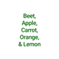 Ingredients in Simplicity Cold-Pressed Juice: Beet Physique—Beet, Apple, Carrot, Orange, & Lemon