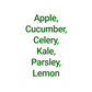 Ingredients in Simplicity Cold-Pressed Juice: Green Blessing—apple, cucumber, celery, kale, parsley, & lemon.