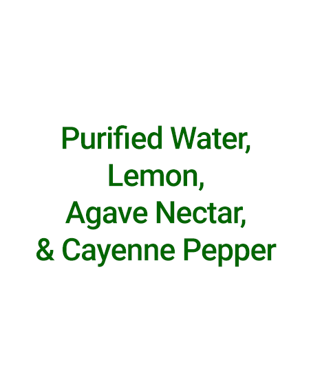 Ingredients in Simplicity Cold-Pressed Juice: Cayenne Lemon Kicker—Purified Water, lemon, agave nectar, & cayenne pepper